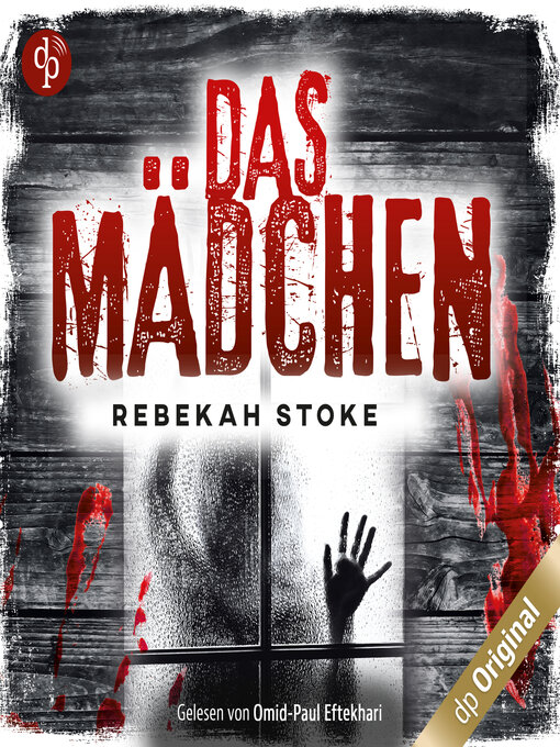 Titeldetails für Das Mädchen--Die Kinder-Reihe, Band 2 (Ungekürzt) nach Rebekah Stoke - Verfügbar